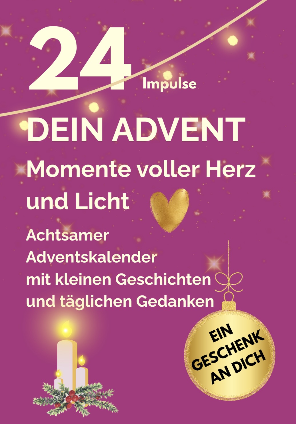 Read more about the article Dein Advent – 24 Momente voller Herz und Licht